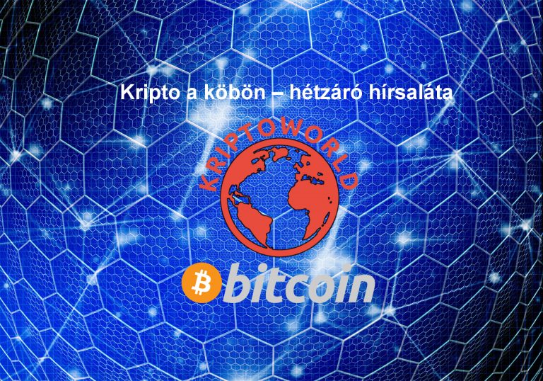 Kripto a köbön – hétzáró hírsaláta