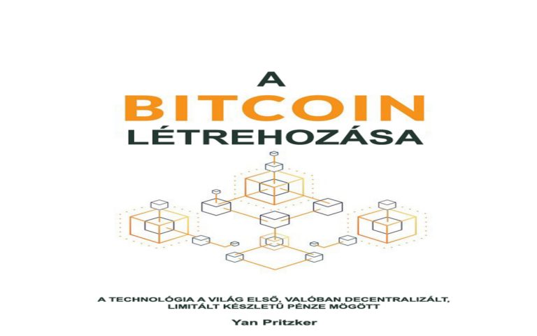A Bitcoin létrehozása – ingyenes ekönyv a Bitcoin mögötti technológiáról